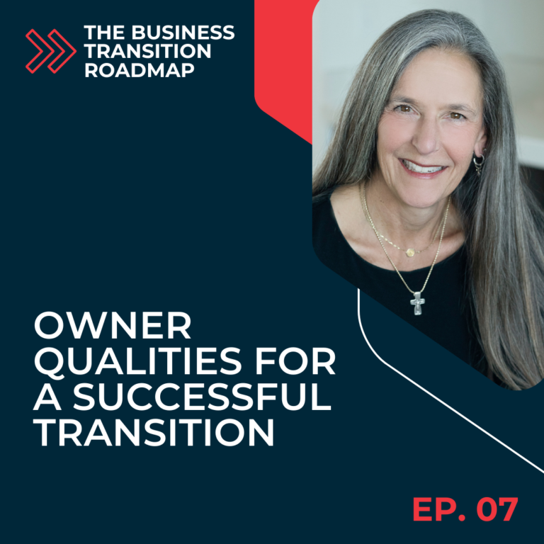 6 Owner Qualities to Improve the Odds of a Successful Transition