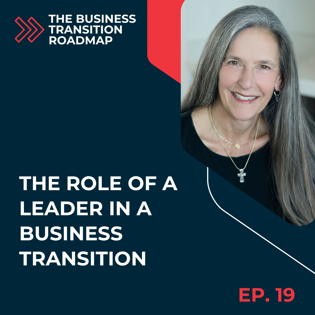 The Role of a Leader In a Business Transition with Debbie Davis