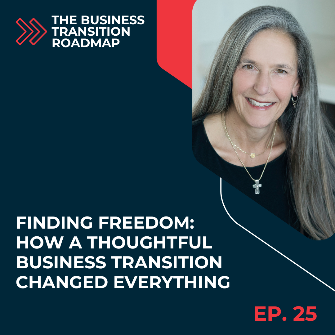 Finding Freedom: How a Thoughtful Business Transition Changed Everything with Tom Kirk
