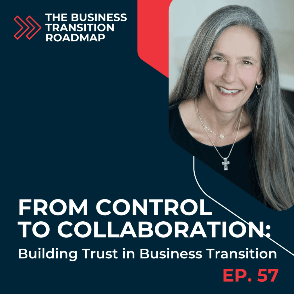 The Business Transition Roadmap graphic with Elizabeth Ledoux's headshot and the title of Episode 57: From Control to Collaboration