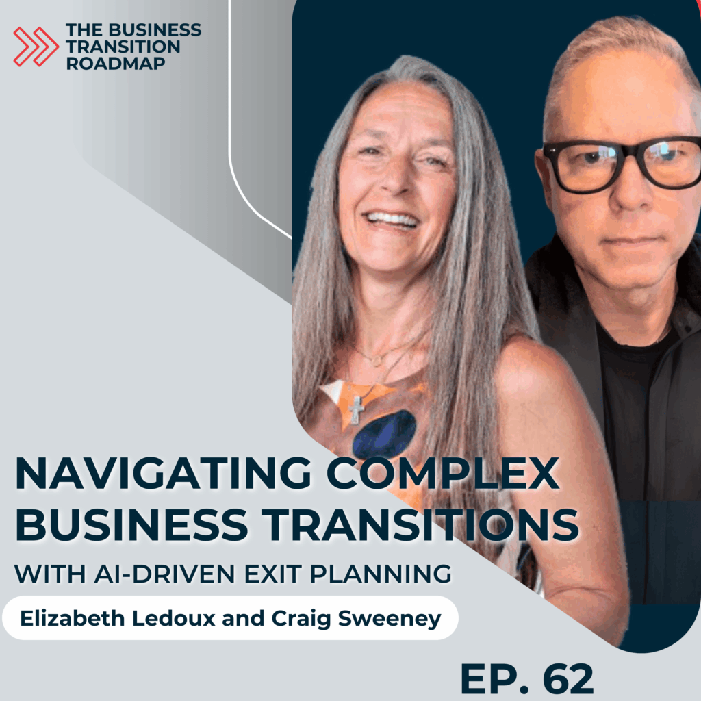 Podcast image for Navigating Complex Business Transitions via AI-Driven Exit Planning with Craig Sweeney